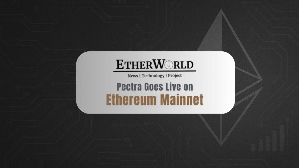 Pectra Goes Live on Ethereum Mainnet