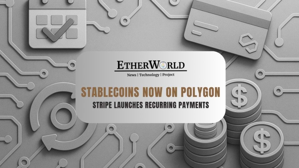 Stripe Launches Recurring Stablecoin Payments Powered by Polygon