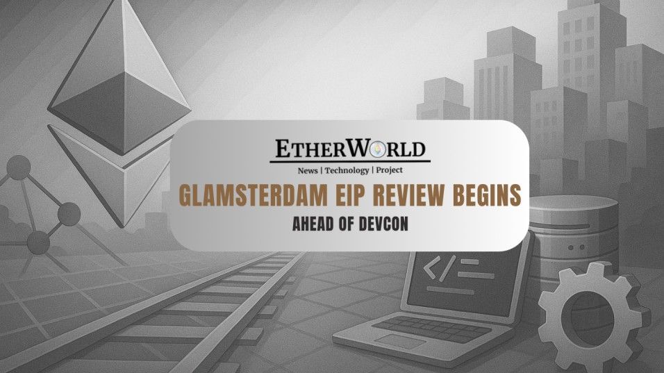 Glamsterdam EIP Review Begins Ahead of Devcon