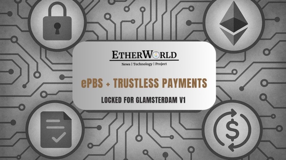 ePBS + Trustless Payments Locked for Glamsterdam V1