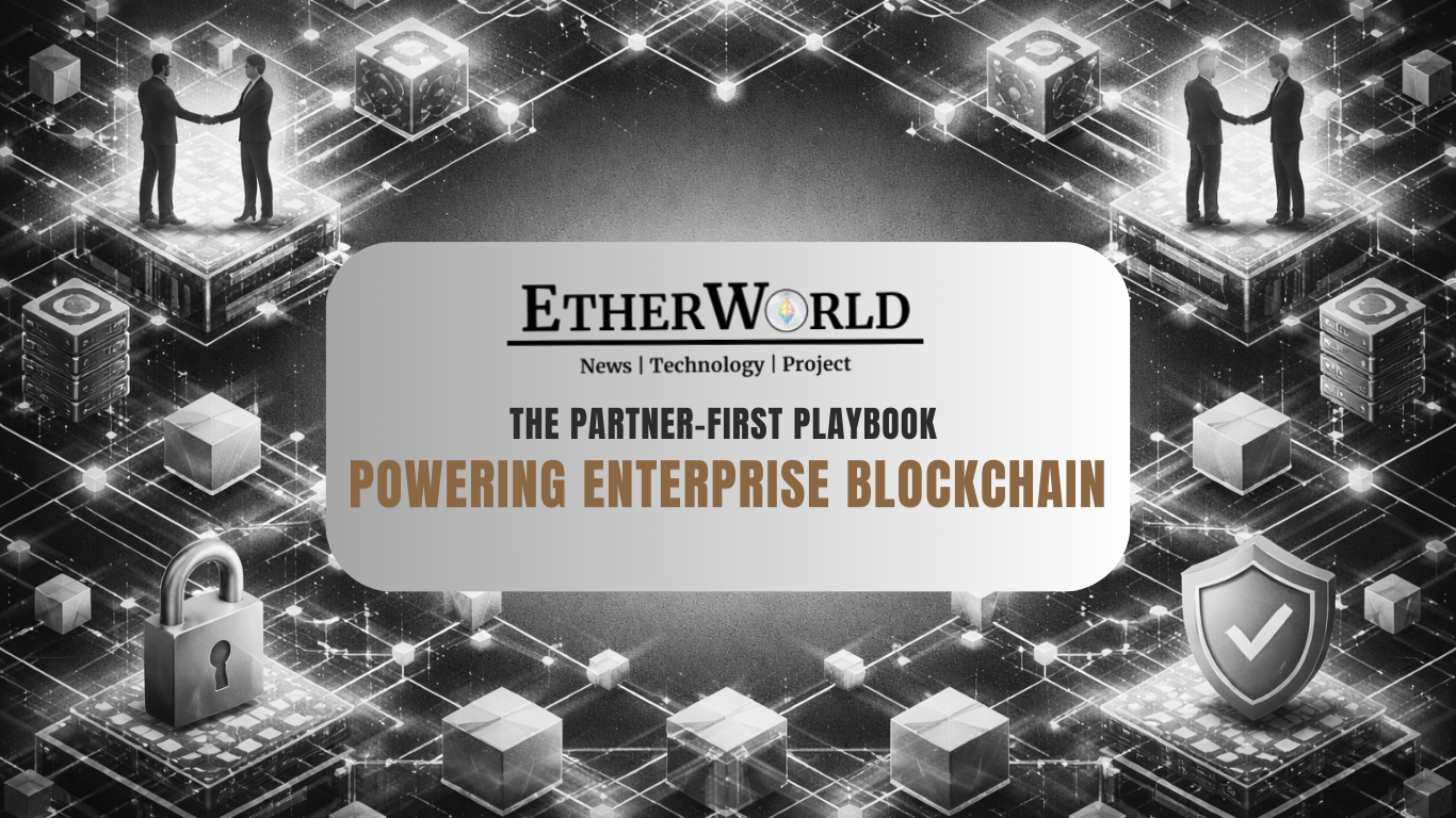 The Partner-First Playbook Powering Enterprise Blockchain