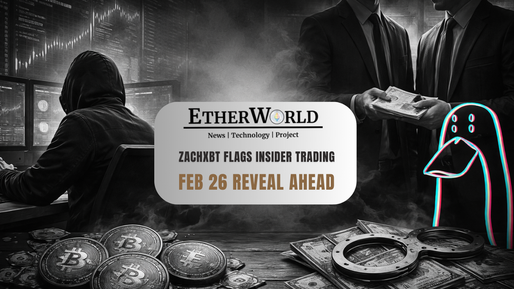 ZachXBT Flags Insider Trading, Feb 26 Reveal Ahead