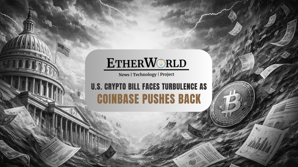 U.S. Crypto Bill Faces Turbulence as Coinbase Pushes Back