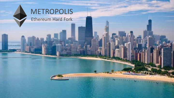 METROPOLIS: ETHEREUM HARD FORK