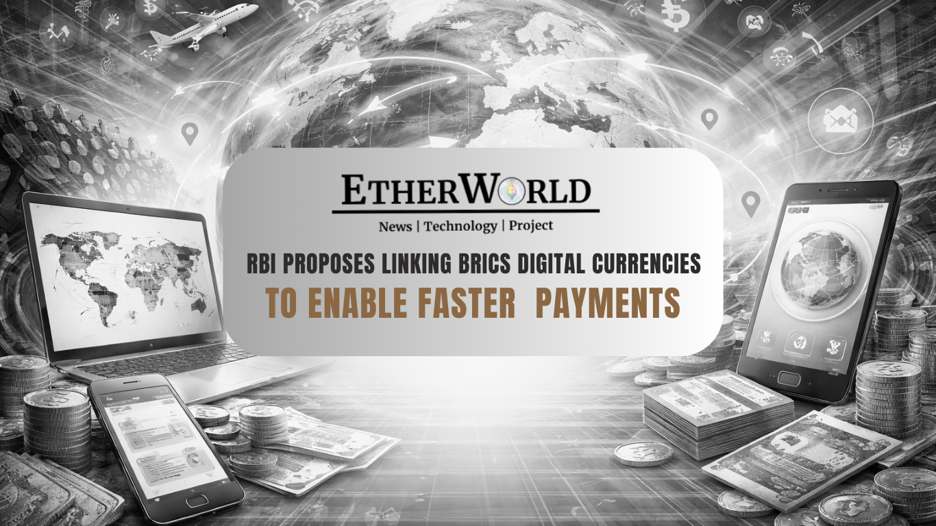RBI Proposes Linking BRICS Digital Currencies to Enable Faster Cross-Border Payments